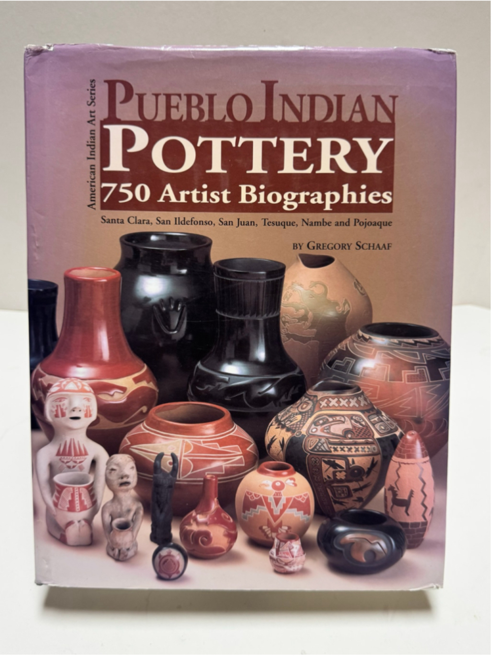 Pueblo Indian Pottery : 750 Artist Biographies Hardcover Gregory Schaaf